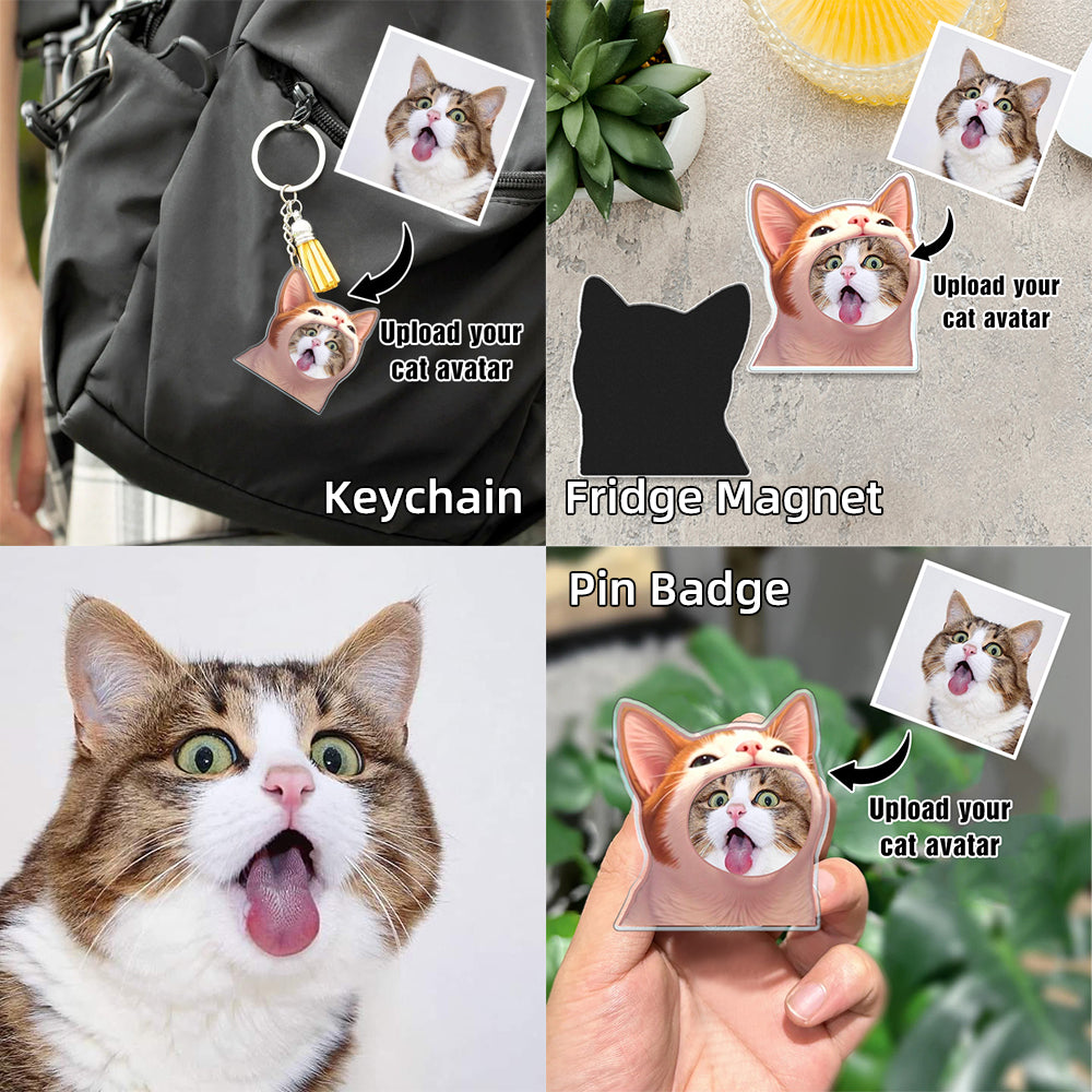 Personalized Cat Meme Acrylic Keychain, Pet Avatar Meme Fridge Magnet, Purr-fectly Fun Cat Meme Pin Badge, Gift for Pet Lover/Pet Parent/Meme Lover